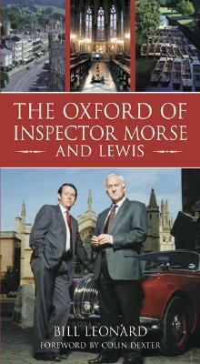 The Oxford of Inspector Morse and Lewis by Bill Leonard