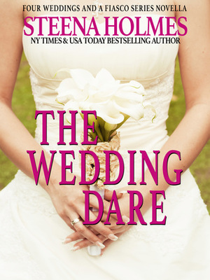 The Wedding Dare by Steena Holmes