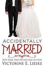 Accidentally Married by Victorine E. Lieske