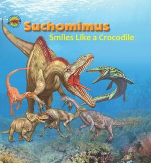 Suchomimus Smiles Like a Crocodile by Dreaming Tortoise