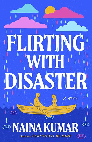 Flirting With Disaster by Naina Kumar