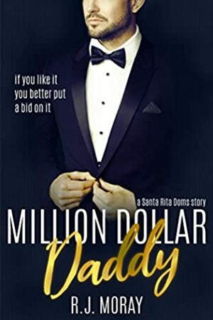 Million Dollar Daddy by R.J. Moray