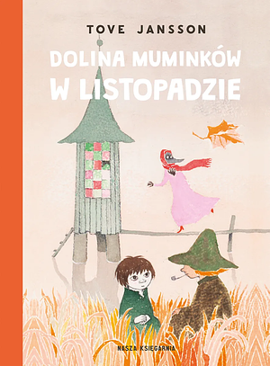 Dolina Muminków w listopadzie by Tove Jansson