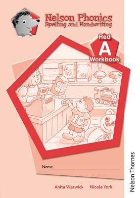 Nelson Phonics Spelling and Handwriting Red Workbooks a (10) by Anita Warwick