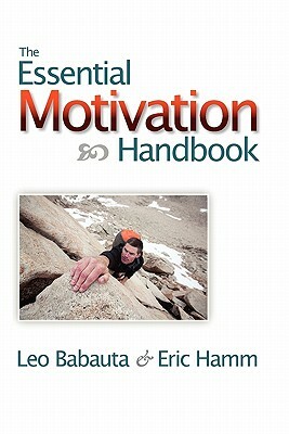 The Essential Motivation Handbook by Eric Hamm, Leo Babauta