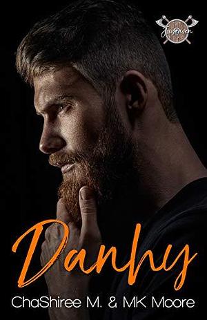 Danhy by M.K. Moore, M.K. Moore, ChaShiree M.