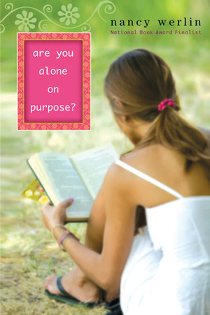 Are You Alone on Purpose? by Nancy Werlin