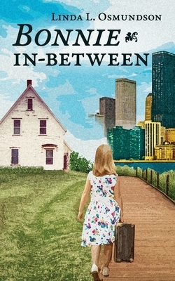 Bonnie In-Between by Linda L. Osmundson