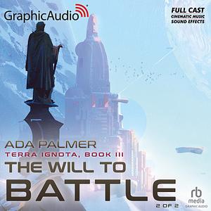 The Will to Battle (2 of 2) by Ada Palmer