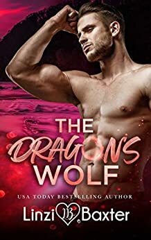 The Dragon's Wolf (Immortal Dragon Book 5) by Linzi Baxter