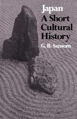 Japan: A Short Cultural History by George Sansom