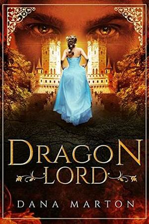 Dragon Lord by Dana Marton