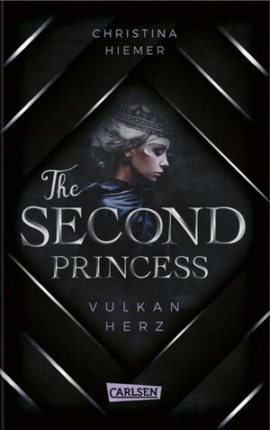 The Second Princess - Vulkanherz by Christina Hiemer