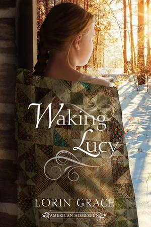 Waking Lucy by Lorin Grace