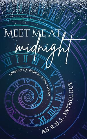 Meet Me At Midnight by Heather Tabata, Christine Wilcox, Suzanne E. Alexander, Shannon McPherson, Katie Phillips, Candy Good, AD Uhlar, Jennifer Dyer, Cait Marie, Hayley Hawthorne, Joelene C. Brown, Mary E. Dipple, Dakota Foster, Kayla King, Avalon Wolfstone, JM Stradling, Teri Polen, Fallon Willoughby, Dana Black, Robyn Baker, Jane McGarry, Amy Fortenberry, Julie Fugate, Colleen Brown, Susan Burdorf, Gloria Herdt, Heather Lindahl, Andrea D. Long, Savannah Manhattan, Deena Graves, Brenna M. Keenan, Heidi Wilson, KT Sweet, Katara J. Z., Bridgette O'Hare, Haylie Hanson