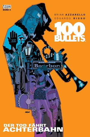100 Bullets 8 - Der Tod fährt Achterbahn by Eduardo Risso, Brian Azzarello