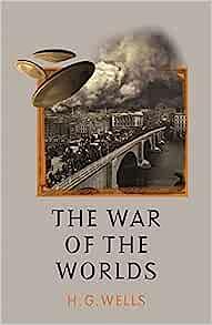 The War of the Worlds by H.G. Wells