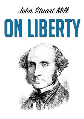 On Liberty by John Stuart Mill