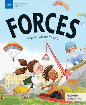 Forces: Physical Science for Kids by Andi Diehn