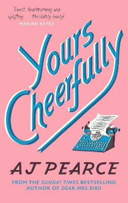 Yours Cheerfully by AJ Pearce