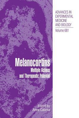 Melanocortins: Multiple Actions and Therapeutic Potential by 