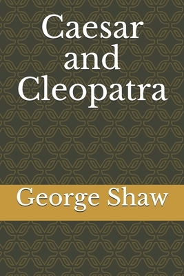 Caesar and Cleopatra by George Bernard Shaw