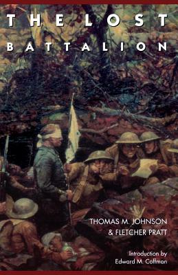 The Lost Battalion by Fletcher Pratt, Thomas M. Johnson