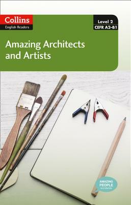 Collins ELT Readers -- Amazing Architects & Artists (Level 2) by 