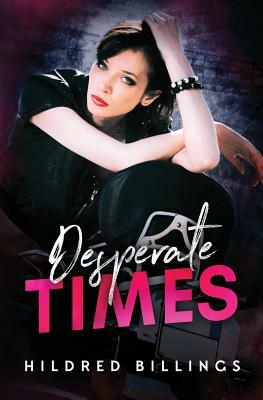 Desperate Times by Hildred Billings