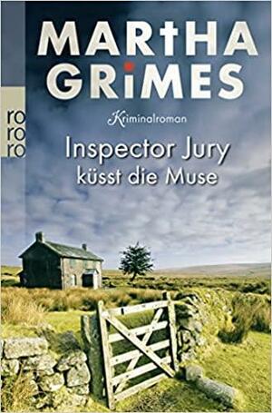 Inspector Jury Kusst Die Muse by Martha Grimes
