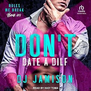 Don't Date A DILF by Iggy Toma, DJ Jamison