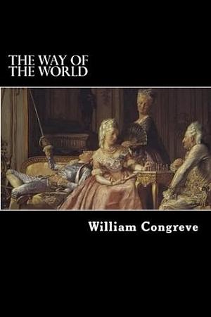 The Way of the World by William Congreve