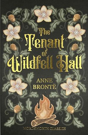 The Tenant of Wildfell Hall by Anne Brontë