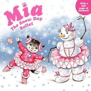 Mia: The Snow Day Ballet [With Sticker(s)] by Robin Farley