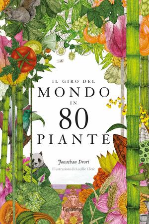 Il giro del mondo in 80 piante by Jonathan Drori