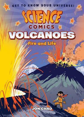 Science Comics: Volcanoes: Fire and Life by Michael Cardiff, Jon Chad, Sophie Goldstein, Gwyneth Hughes