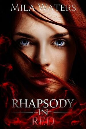 Rhapsody in Red by Mila Waters