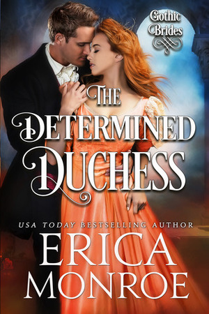 The Determined Duchess by Erica Monroe