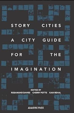 Story Cities: Flash Fictions by Annabel Banks