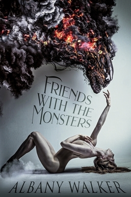 Friends With The Monsters by Albany Walker