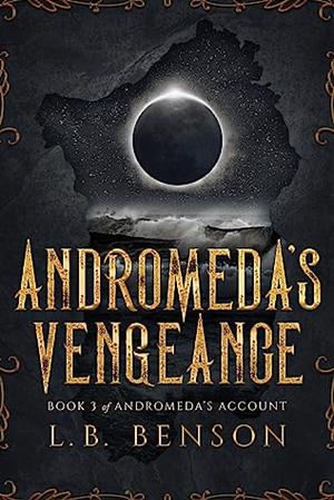 Andromeda's Vengeance by L.B. Benson