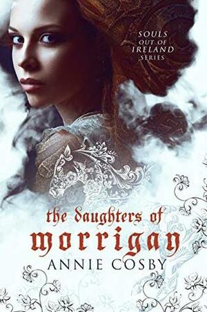 The Daughters of Morrigan by Annie Cosby