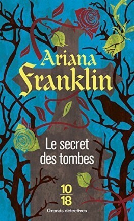 Le secret des tombes by Ariana Franklin