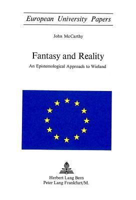 Fantasy and Reality: An Epistemological Approach to Wieland by John McCarthy