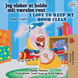 I Love to Keep My Room Clean (Danish English Bilingual Children's Book) by Kidkiddos Books, Shelley Admont