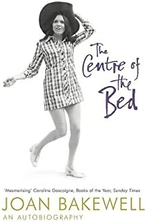 The Centre of the Bed by Joan Bakewell