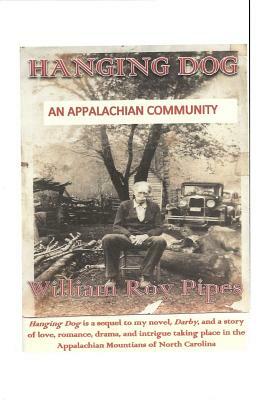 Hanging Dog: An Appalachian Community by William Roy Pipes