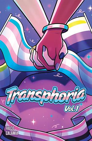 Transphoria  by Kat Calamia, Brent Fisher, Alex R. Haze, Ben Kahn, Ash Poprik, Akil Wilson, Lilith Evelyn, Aiden Lin, Jaymie Wagner, Dylan Davison, Kelly Ohannessian, Taylor Rea, Day Irwin, C.K. Carpenter, B. Rowanbrooke, Daniel Falco, Kam White, Thaddeus Cramer, Robin Brooks
