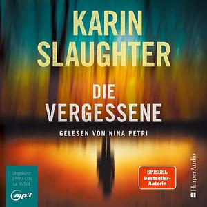 Die Vergessene by Karin Slaughter