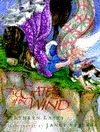 The Gates of the Wind by Janet Stevens, Kathryn Lasky